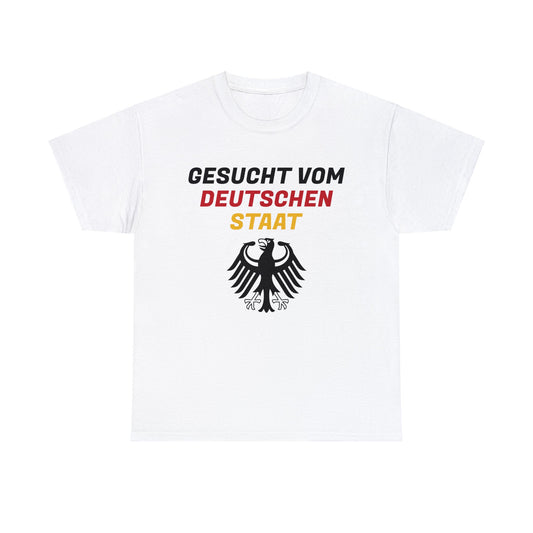 "GESUCHT VOM DEUTSCHEN STAAT" T-Shirt