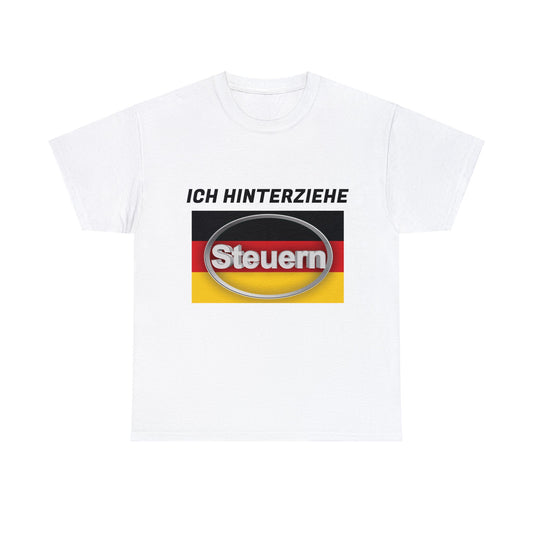 "Ich hinterziehe Steuern" T-Shirt